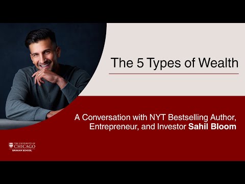 The 5 Types of Wealth: A Conversation with Sahil Bloom