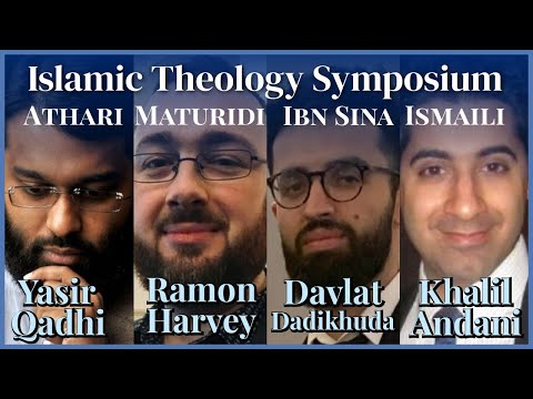 Islamic Theology Symposium: Tawhid in Athari, Maturidi, Ismaili & Ibn Sina Schools