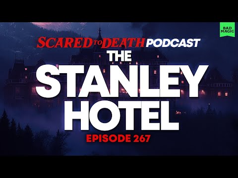 Scared to Death | The Stanley Hotel