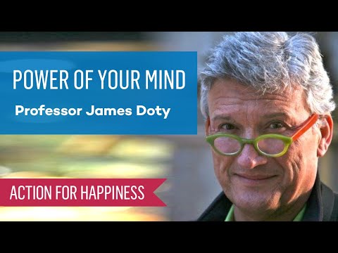 Power of Your Mind with Prof. James Doty