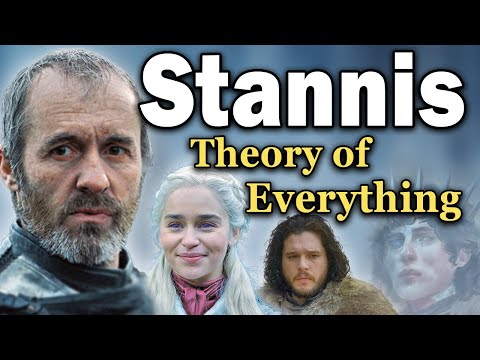 Stannis Baratheon: The Theory of Everything