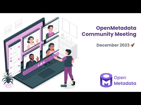 OpenMetadata Community Meeting: December 2023 #datacatalog