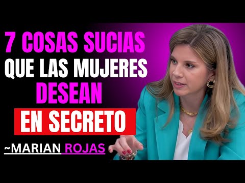 7 Cosas Secretas que las Mujeres Quieren de un Hombre (pero Nunca te Dirán) | Marian Rojas Estapé