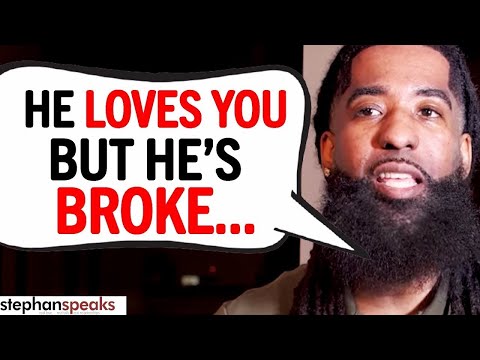 When He’s BROKE, But He LOVES YOU...