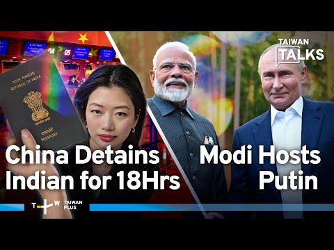 Putin Visits Modi in India; China Detains Woman From Arunachal, Says It’s Tibet | Taiwan Talks EP727