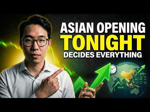 Asian Opening TONIGHT Decides Everything - Here’s What To Watch