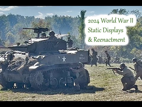 2024 WWII Static Displays & 3 minute Battle Reenactment at CLOSING