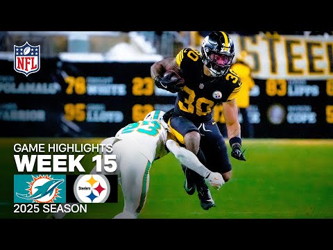 Miami Dolphins vs Pittsburgh Steelers Game Highlights | 2025 NFL Season Week 15
