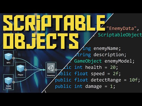 Scriptable Objects: What are they? How do you use them?
