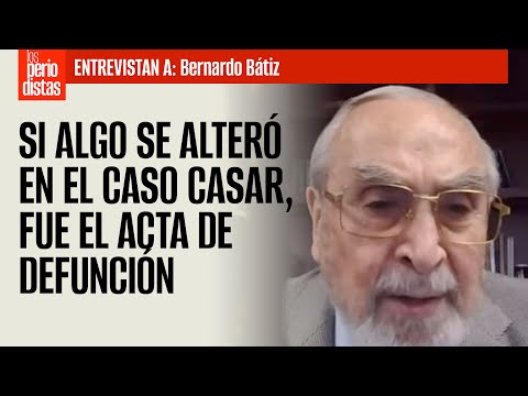 #Entrevista ¬ Si algo se alteró, fue el acta de defunción, dice Bátiz del caso Casar