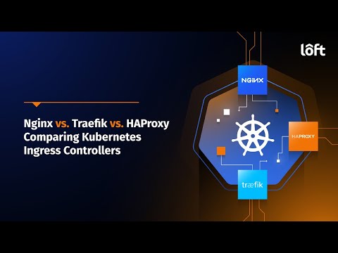 Nginx vs. Traefik vs. HAProxy: Comparing Kubernetes Ingress Controllers