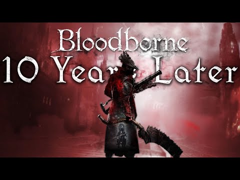 Is Bloodborne Still a Masterpiece?