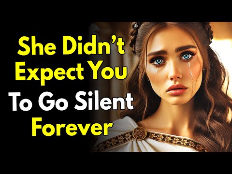She Didn’t Expect You to Go Silent Forever ~Stoic Response