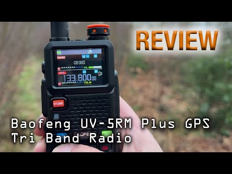 Baofeng UV-5RM PLUS GPS Tri Band Radio Review (UV-5RH Pro)