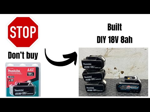 stop overpaying makita batteries , built them instead DIY makita lxt 18V 8ah