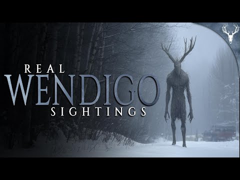Wendigos Are REAL - 4 Real Sightings of The Wendigo