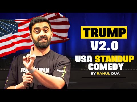 TRUMP v2.0 | Standup Comedy by Rahul Dua | 2025