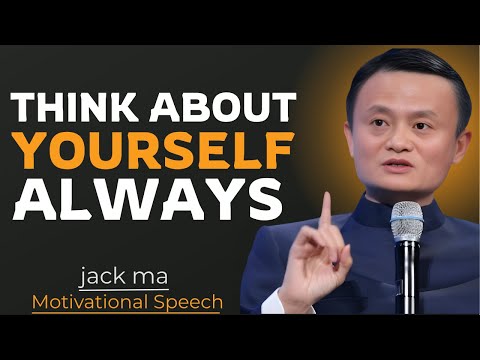 “Stop Thinking About Others – Start Thinking About Yourself | jack ma Life-Changing Motivation 2026”