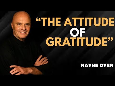 Thank God Every Morning | Wayne Dyer | Every Moment Of Your Life Is Something To Be Grateful For