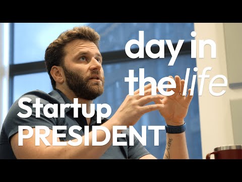 A Day in the Life of a Startup President