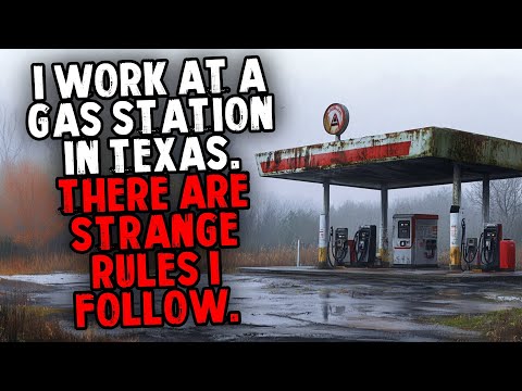 I Work at a Gas Station in Texas. There are Strange Rules I Follow.
