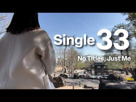 No Titles, Just Me (No Job, No Boyfriend) | 33-Year-Old Japanese Woman | Japan Vlog