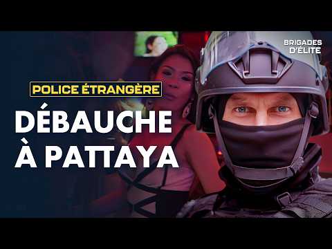 Prostitution, délinquance : la police étrangère de Pattaya au taquet ! | Brigades d'élite