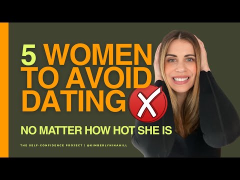 5 Women To Avoid Dating - No Matter How Hot She is 🔥