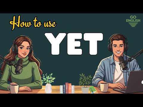 Learn English with Real Conversations Podcast | How to Use YET in Everyday English