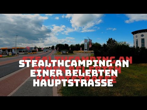 Stealth camping an einer belebten Hauptstrasse