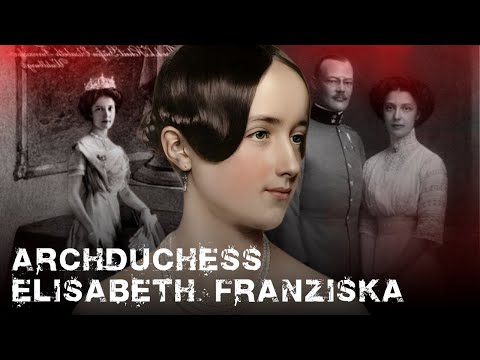 Archduchess Elisabeth Franziska| How the “Black Widow” of the Habsburgs Lost Two Husbands to Tragedy
