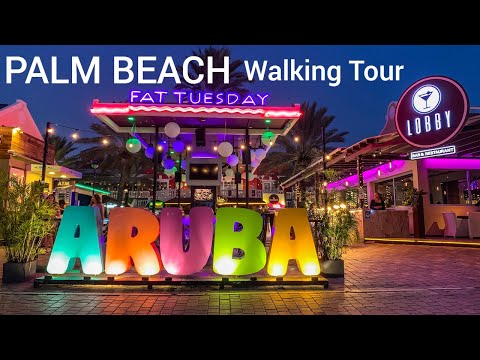 PALM BEACH Dining - Nightlife - Shopping ARUBA