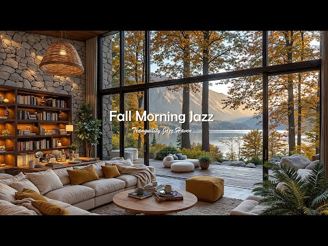 Fall Morning Jazz Music For Positive Energy | Tranquil Jazz Melody With Nature Therapy To Chill Out