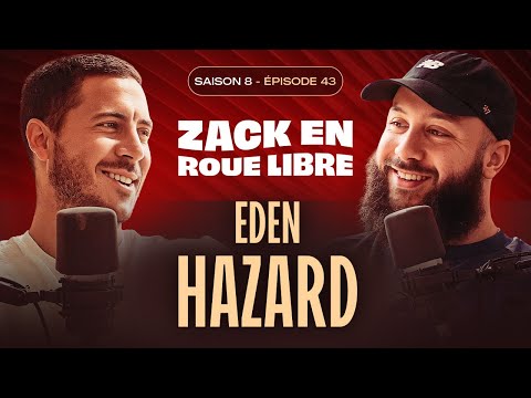 Eden Hazard, The Confessions of the Belgian Genius – Zack en Roue Libre with Eden Hazard (S08E43)