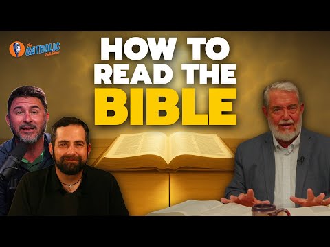 How To Read The Bible (With Dr. Scott Hahn) | The Catholic Talk Show