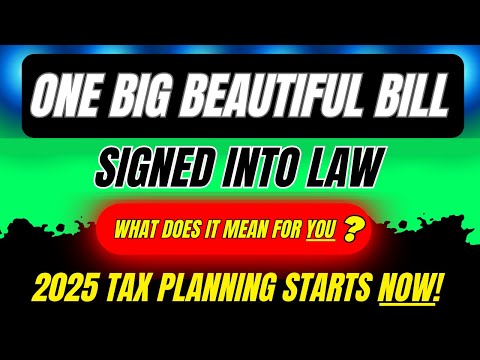 One Big Beautiful Bill Act Signed Into Law | What Does It Mean for YOU?!?