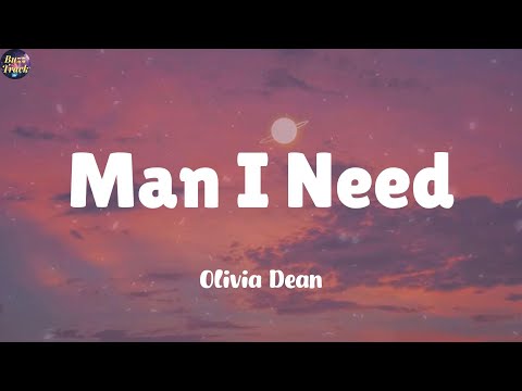 Man I Need - Olivia Dean (Lyrics) Clean Bandit, Justin Bieber