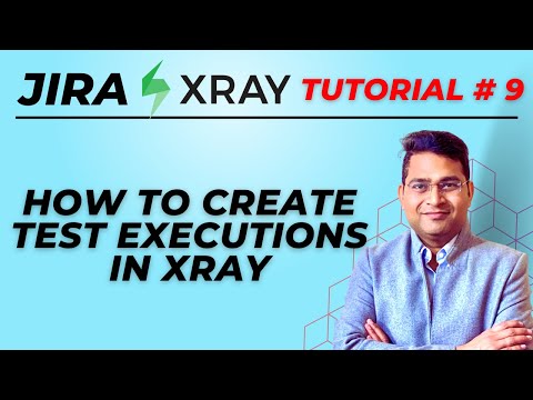Jira Xray Tutorial #9 - How to Create Test Execution in Xray Jira