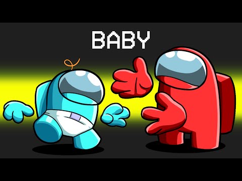 I'm a Baby in Among Us