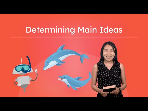 Determining Main Ideas - Identifying the Main Idea of a Text