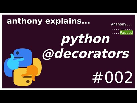 python @decorators - (intermediate) anthony explains #002