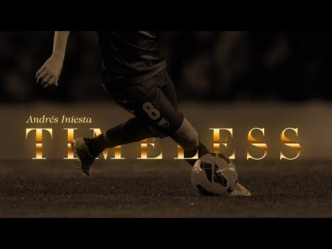 Andrés Iniesta - TIMELESS | 2018 | HD