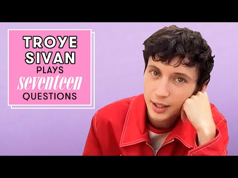 Troye Sivan Reveals The ONE Reason Why He Doesn't Have a Boyfriend | 17 Questions | Seventeen