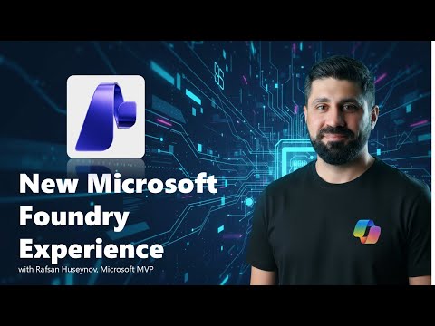 Exploring Microsoft Foundry: New UI, Foundry IQ, Workflows, Memory and Agentic Retrieval