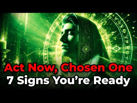 Chosen One, 7 Signs Your Moment Has Come—Act Today!