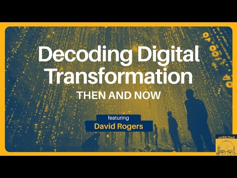 562. Decoding Digital Transformation Then and Now feat. David Rogers