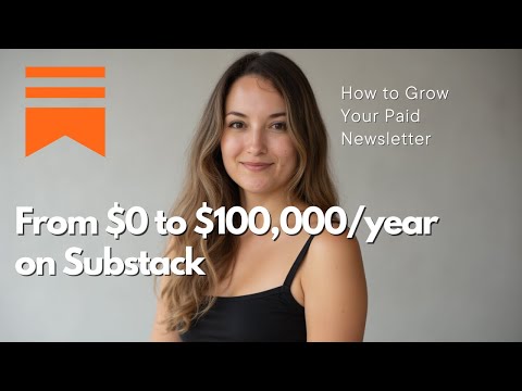 From $0 to $100,000 in ARR on Substack: How to Grow Your Substack or Paid Newsletter