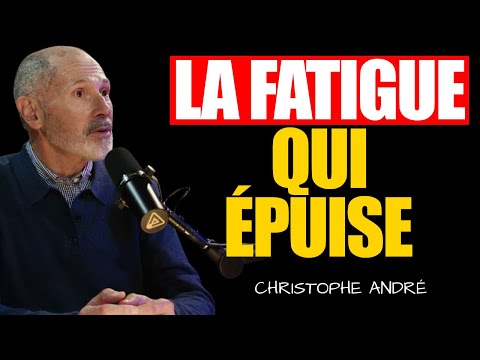 Épuisement émotionnel chez les femmes : fatigue qui ne s’arrête jamais | Christophe André