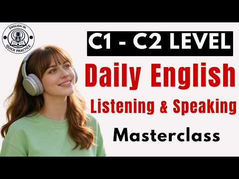 Think in English Automatically (C1–C2)Advanced Speaking Masterclass Podcast for Fluency & Confidence