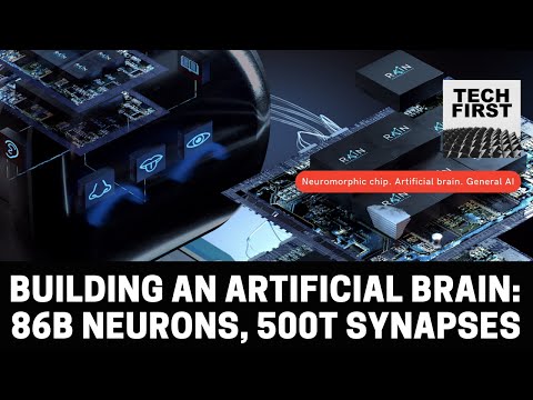 Building an artificial brain: 86B neurons, 500T synapses, and a neuromorphic chip